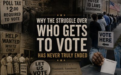 Why the Struggle Over Who Gets to Vote Has Never Truly Ended